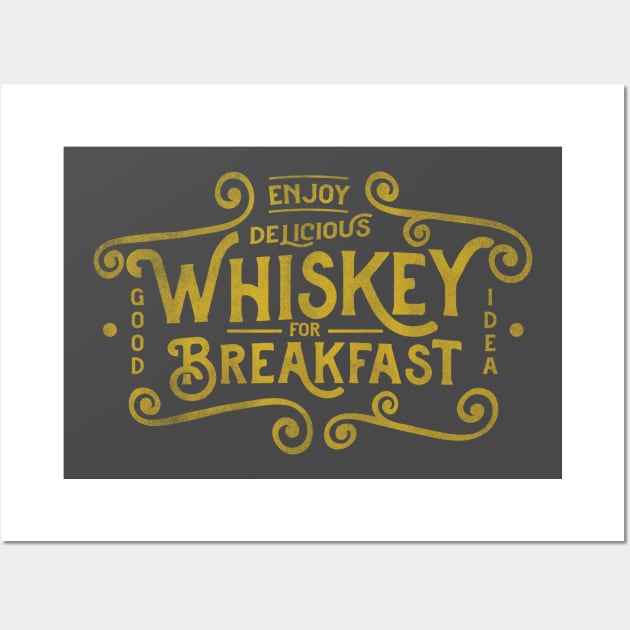 Enjoy Delicious Whiskey For Breakfast! Funny Shirt Wall Art by The Whiskey Ginger